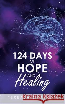 124 Days of Hope and Healing Tereasa Chatham 9781504321273 Balboa Press Au - książka