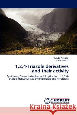 1,2,4-Triazole derivatives and their activity Adeppa, Kuruba 9783846534168 LAP Lambert Academic Publishing - książka