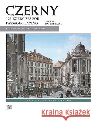 125 Exercises For Passage Playing Opus 261 Carl Czerny, Maurice Hinson 9780739024393 Alfred Publishing Co Inc.,U.S. - książka