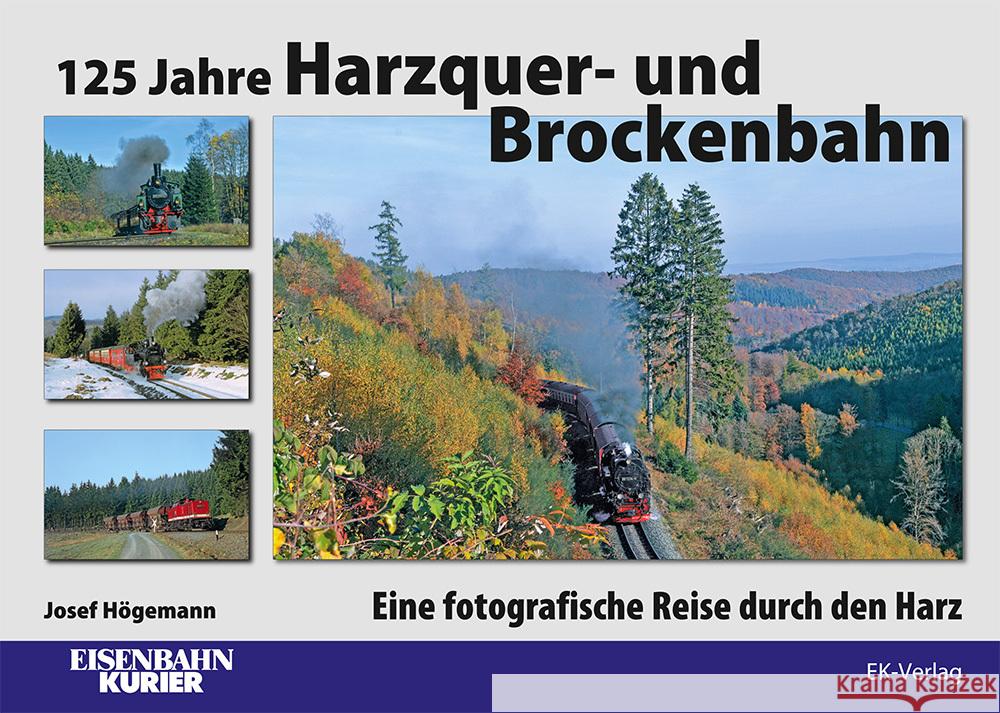 125 Jahre Harzquer- und Brockenbahn Högemann, Josef 9783844663082 EK-Verlag - książka