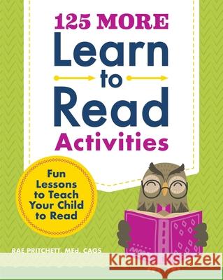 125 More Learn to Read Activities: Fun Lessons to Teach Your Child to Read Rae Pritchett 9798886509267 Callisto Media Inc. - książka