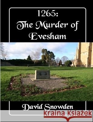 1265: The Murder of Evesham David Snowden 9780244566050 Lulu Press - książka