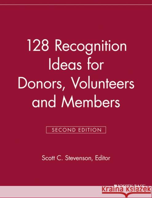 128 Recognition Ideas for Donors, Volunteers and Members VMR 9781118692004 Jossey-Bass - książka