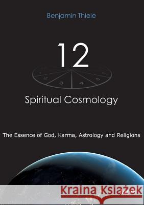 12 - Spiritual Cosmology Thiele, Benjamin 9783962402921 Tao.de in J. Kamphausen - książka