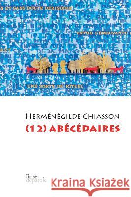 (12) abécédaires Herménégilde Chiasson 9782894239933 Prise de Parole - książka