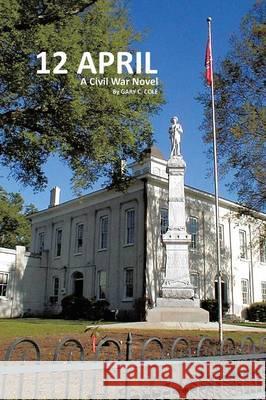 12 April Gary C. Cole 9781490724393 Trafford Publishing - książka