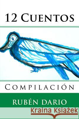 12 Cuentos Ruben Dario Martin Hernande 9781519120205 Createspace - książka