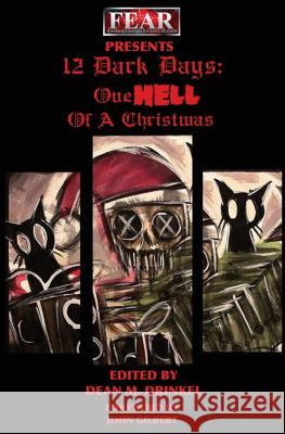 12 Dark Days: One Hell of a Christmas Dean M. Drinkel Iain Grant Tim Dry 9781981160761 Createspace Independent Publishing Platform - książka