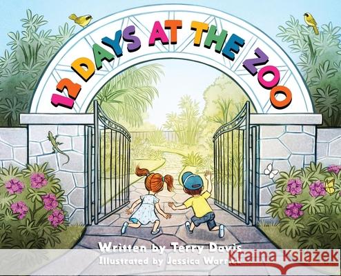12 Days at the Zoo Terry Davis Jessica Warrick 9781969769016 Terry Davis - książka