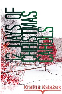 12 Days of Christmas Carols: A fresh look at familiar songs Brendan Beale 9781388143039 Blurb - książka