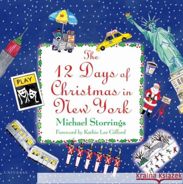 12 Days of Christmas in New York Michael Storrings, Kathie Lee Gifford 9780789334008 Rizzoli International Publications - książka