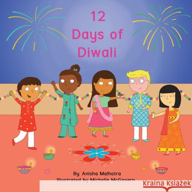 12 Days of Diwali Anisha Malhotra, Michelle McGovern 9781913460204 The Cloister House Press - książka