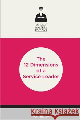 12 Dimensions of a Service Leader Po Chung 9780998166575 Lexingford Publishing - książka