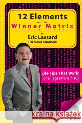12 Elements of The Winner Matrix Eric Lassard The Game Changer 9781291541793 Lulu.com - książka