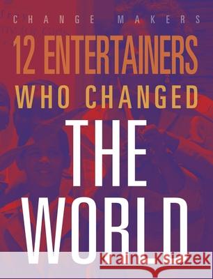 12 Entertainers Who Changed the World M. J. York 9781645823254 Black Rabbit Books - książka