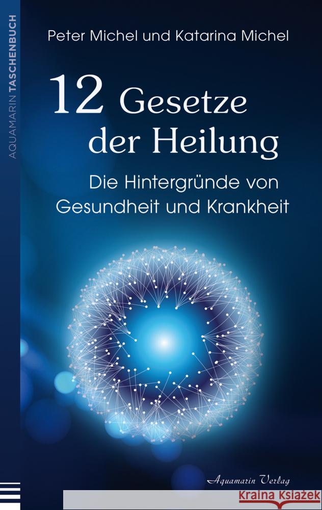 12 Gesetze der Heilung Michel, Peter, Michel, Katarina 9783894279202 Aquamarin - książka