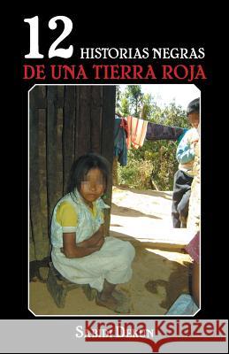 12 historias negras de una tierra roja Dekun, Sabidi 9781463392314 Palibrio - książka
