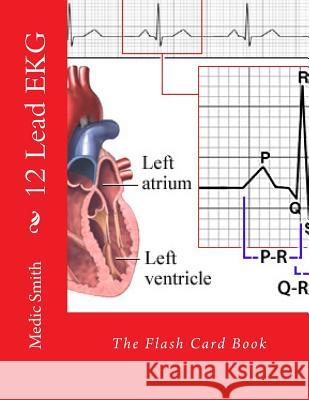 12 Lead EKG: The Flash Card Book Medic Smith 9781499695519 Createspace - książka