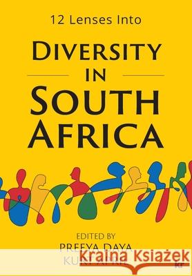 12 Lenses into Diversity in South Africa Preeya Daya, Kurt April 9781869228859 KR Publishing - książka