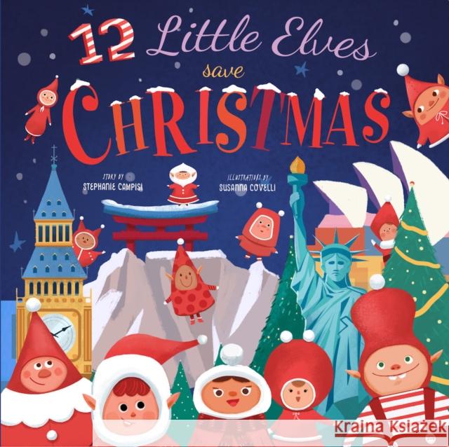 12 Little Elves Save Christmas Stephanie Campisi 9781641709705 Familius - książka