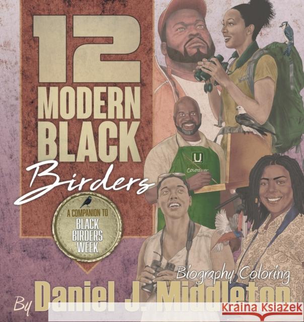 12 Modern Black Birders: Biography Coloring Daniel J Middleton Daniel J Middleton  9781935702511 Unique Coloring - książka