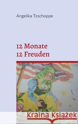 12 Monate - 12 Freuden Angelika Tzschoppe 9783819297410 Bod - Books on Demand - książka