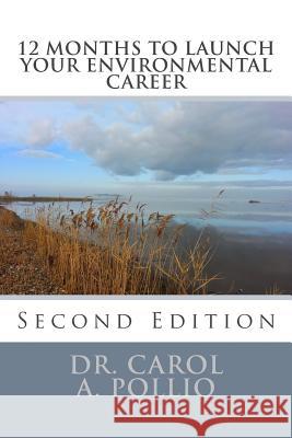 12 Months to Launch Your Environmental Career, 2nd Edition: 