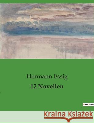 12 Novellen Hermann Essig   9791041908097 Culturea - książka