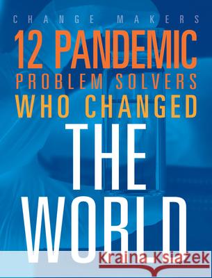 12 Pandemic Problem Solvers Who Changed the World Stephanie Loureiro 9781645823230 Black Rabbit Books - książka