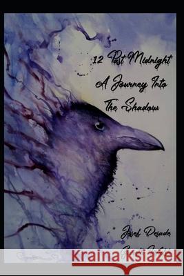 12 Past Midnight; A Journey Into The Shadow: Anniversary Edition Gareth Walsh Josef Desade 9781673182880 Independently Published - książka