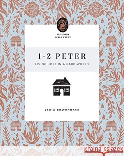 1–2 Peter: Living Hope in a Hard World Lydia Brownback 9781433566691 Crossway Books - książka