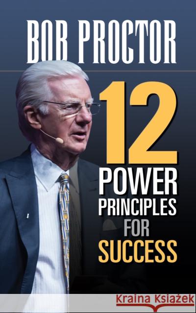 12 Power Principles for Success Bob Proctor 9781722501914 G&D Media - książka