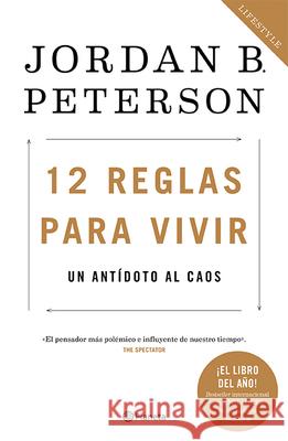 12 Reglas Para Vivir: Un Antídoto Al Caos Peterson, Jordan 9786070755620 Planeta Publishing - książka