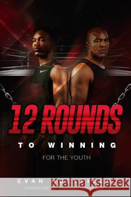 12 Rounds to Winning for the Youth Evander Holyfield Evan Holyfield 9781794605237 Independently Published - książka