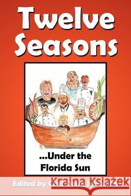 12 Seasons...Under the Florida Sun Doug Janousek 9781425978716 Authorhouse - książka
