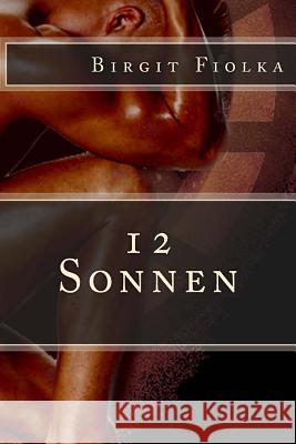 12 Sonnen Birgit Fiolka 9781482350180 Createspace - książka