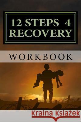 12 Steps 4 Recovery Workbook: 12 Step Recovery Program Stephen Paul Campos 9781983917844 Createspace Independent Publishing Platform - książka