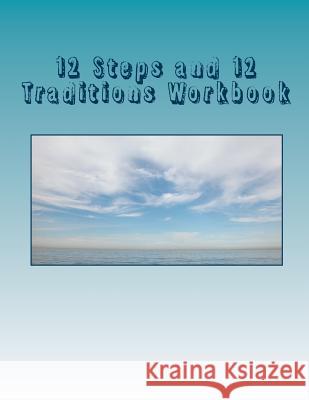 12 Steps and 12 Traditions Workbook George B 9781514241110 Createspace - książka