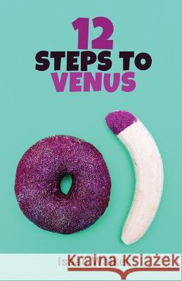 12 Steps to Venus Isaac Walker 9781913289072 Michael Terence Publishing - książka