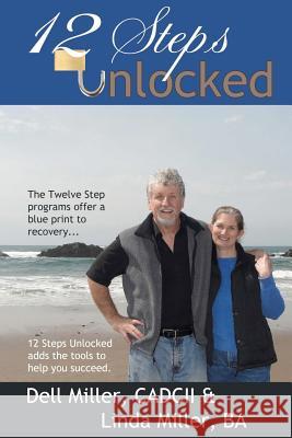 12 Steps Unlocked Linda Mille Dell Mille 9780615525020 Heron Publications - książka