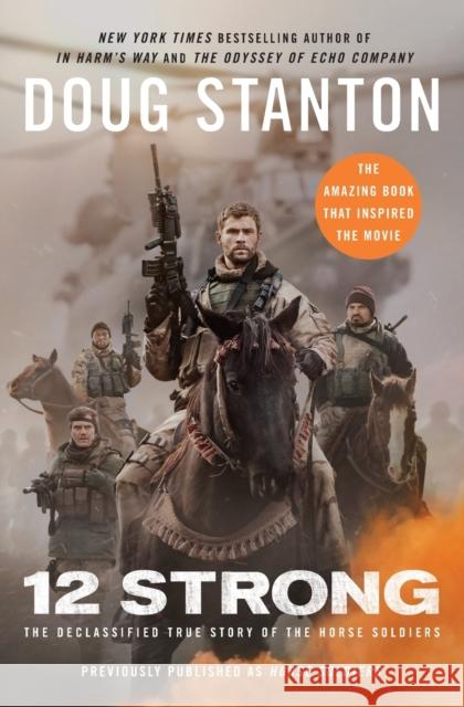 12 Strong: The Declassified True Story of the Horse Soldiers Doug Stanton 9781501178511 Scribner Book Company - książka
