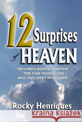12 Surprises of Heaven Rocky Henriques 9781508608592 Createspace Independent Publishing Platform - książka