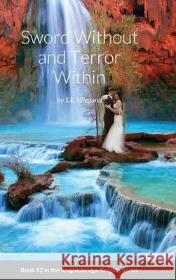 12. Sword Without and Terror Within S. E. Wiegand 9781678049324 Lulu.com - książka