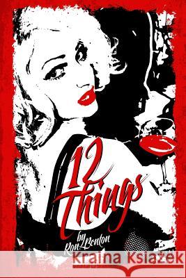12 Things Ron Benton 9781470193287 Createspace - książka