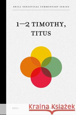 1–2 Timothy, Titus David W. Pao 9789004681538 Brill (JL) - książka