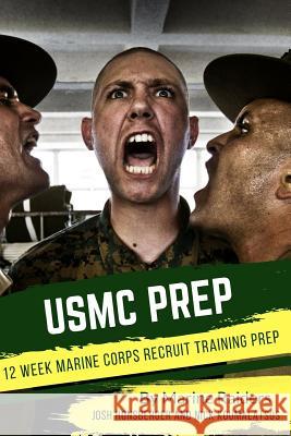 12 Week Marine Corps Recruit Training Prep Nick Koumalatsos Josh Honsberger 9781978382824 Createspace Independent Publishing Platform - książka