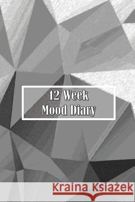 12 Week Mood Diary: One Page Per Day Artful Journals and Notebooks 9781092427104 Independently Published - książka