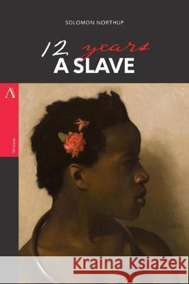 12 Years a Slave Solomon Northup 9781976252419 Createspace Independent Publishing Platform - książka