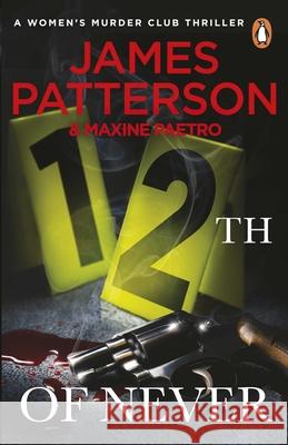 12th of Never: A serial killer awakes... (Women’s Murder Club 12) James Patterson 9780099574255 Cornerstone - książka