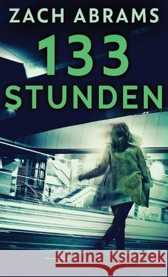 133 Stunden Zach Abrams Johannes Schmid 9784867501160 Next Chapter Circle - książka